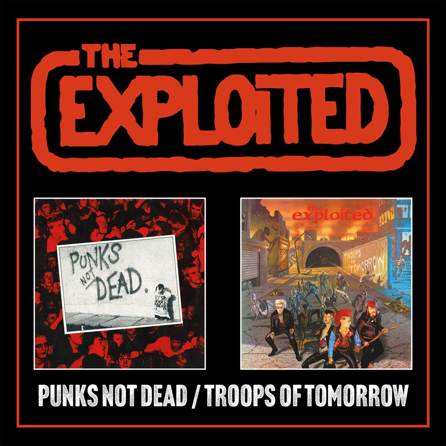 Exploited - Punks Not Dead/Troops of Tomorrow 2cd - Double Cd