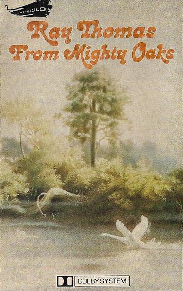 Ray Thomas - From Mighty Oaks - Cassette