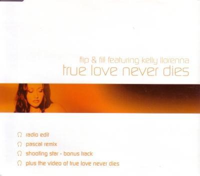 Flip And Fill Featuring Kelly Llorenna - True Love Never Dies - Cd