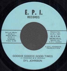 Syl Johnson - Goodie Goodie Good Times - 7 Inch