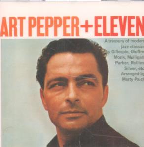 Art Pepper + Eleven - Modern Jazz Classics - Cd