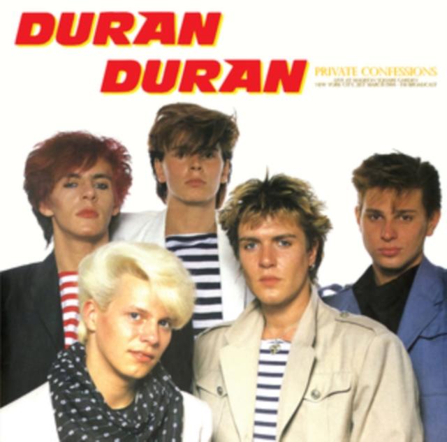 Duran Duran - Private Confessions: Live At Madison Square Garden. New York City. 21st March 1984 - Fm Broadcast - Lp