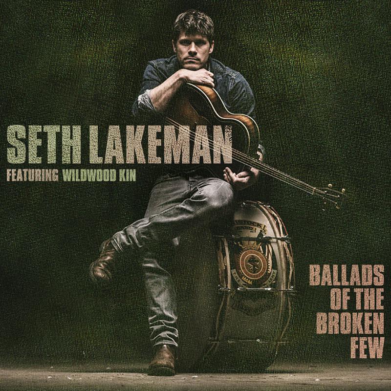 Seth Lakeman featuring Wildwood Kin - Ballads of the Broken Few - Cd