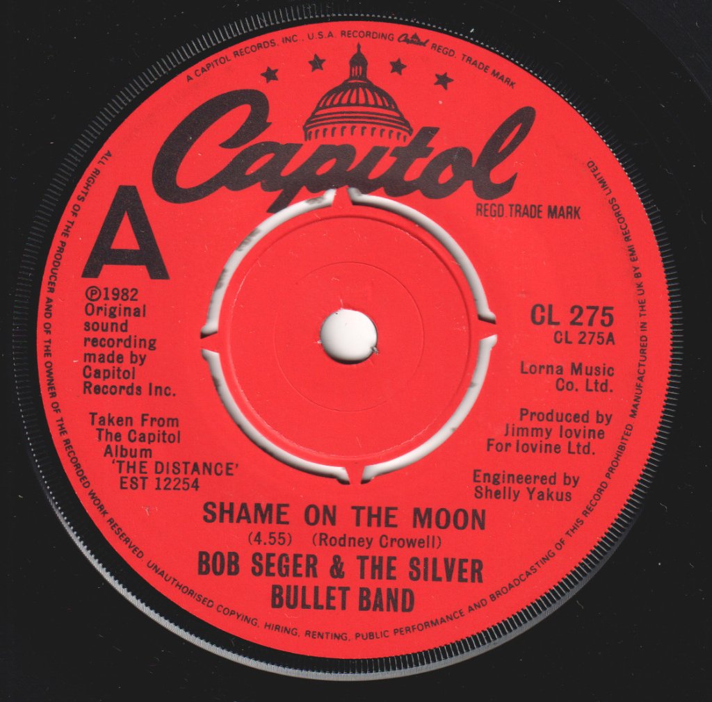 Bob Seger And The Silver Bullet Band - Shame On The Moon - 7 Inch