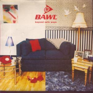 Bawl - Beyond Safe Ways - 7 Inch