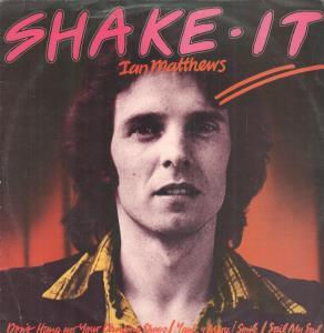 Ian Matthews - Shake It - 12 Inch