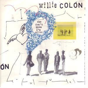 Willie Colon - She Don't Know I'm Alive - 7 Inch