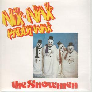 Snowmen (Xmas Pop Group) - Nik Nak Paddy Wak - 7 Inch