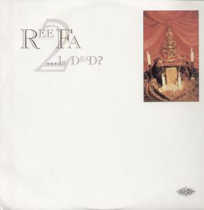 Reefa - Is Dead? - 12 Inch