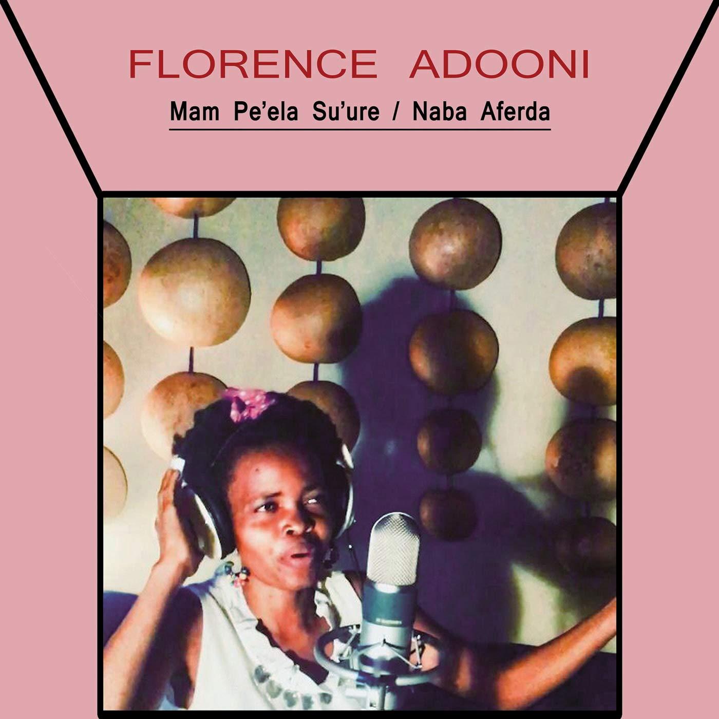 Florence Adooni - Mam Pe'ela Su'ure - 7 Inch
