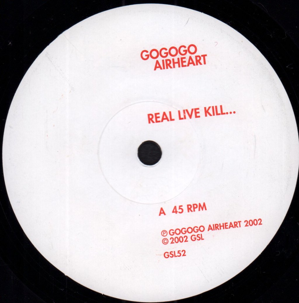 GoGoGo Airheart - Real Live Kill - 7 Inch