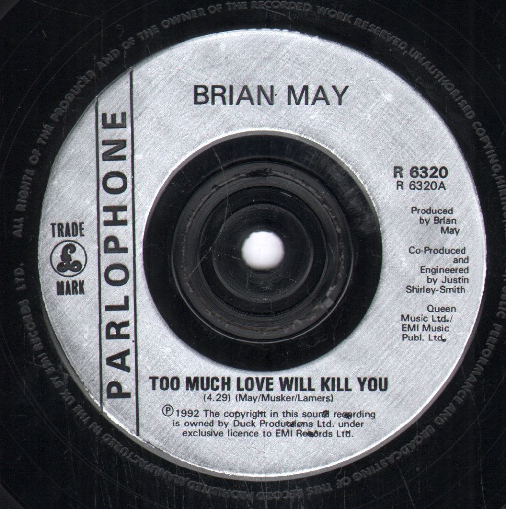 Brian May - Too Much Love Will Kill You - 7 Inch