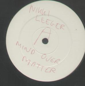 Nikki Leeger - Mind Over Matter - 12 Inch