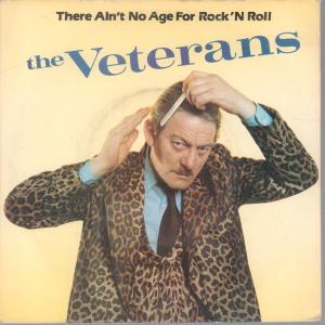 Veterans - There Ain't No Age For Rock N Roll - 7 Inch