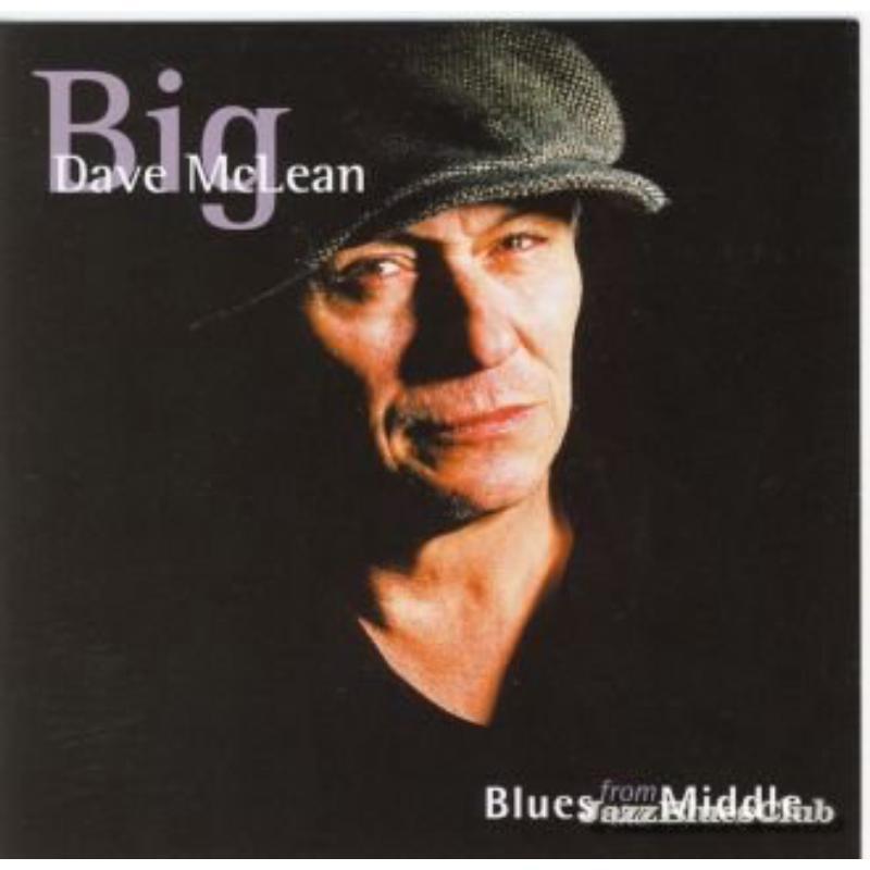 Big Dave McLean - Blues From the Middle - Cd