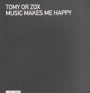 Tomy Or Zox - Music Makes Me Happy - 12 Inch