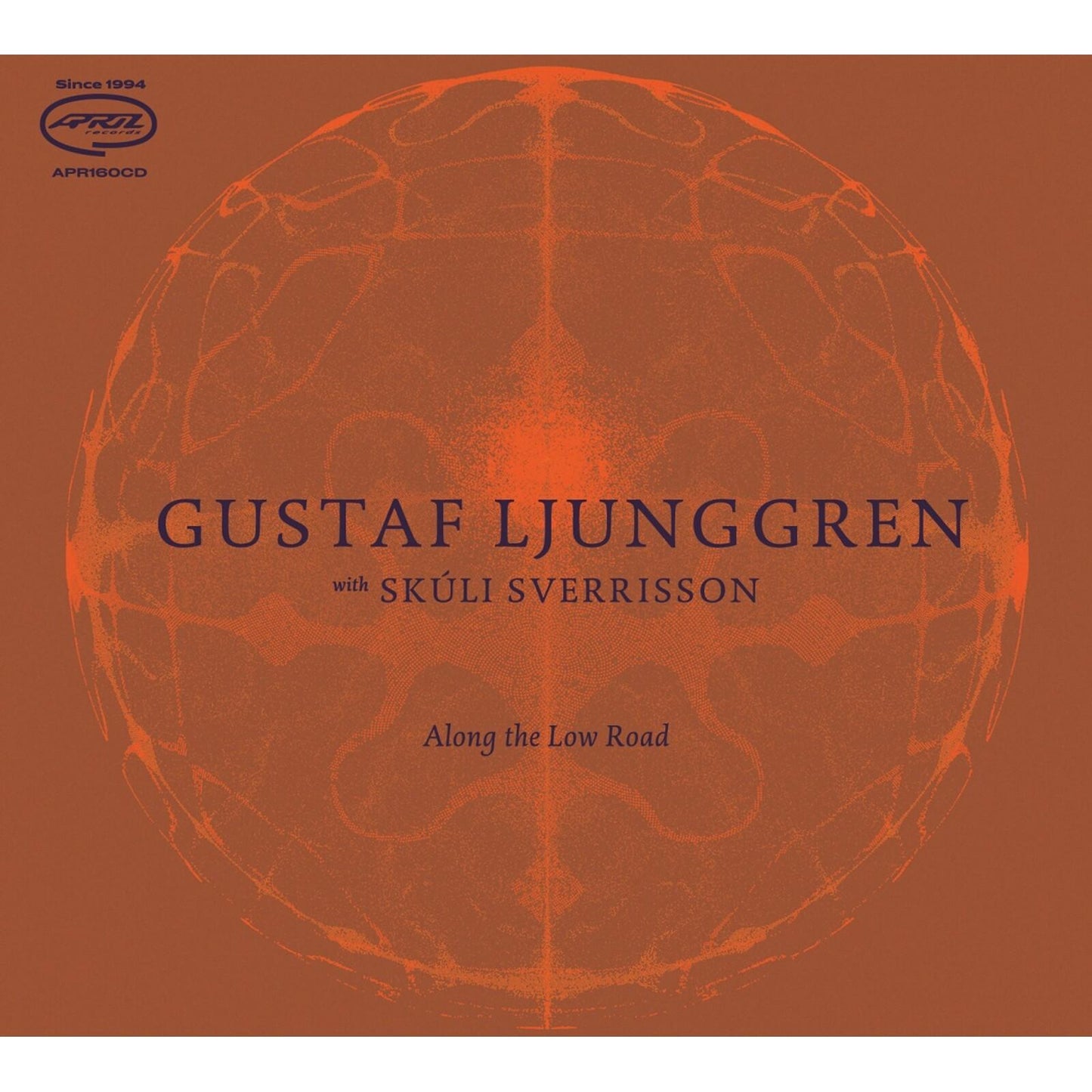 Gustaf Ljunggren with Skuli Sverrisson - Along the Low Road - Cd