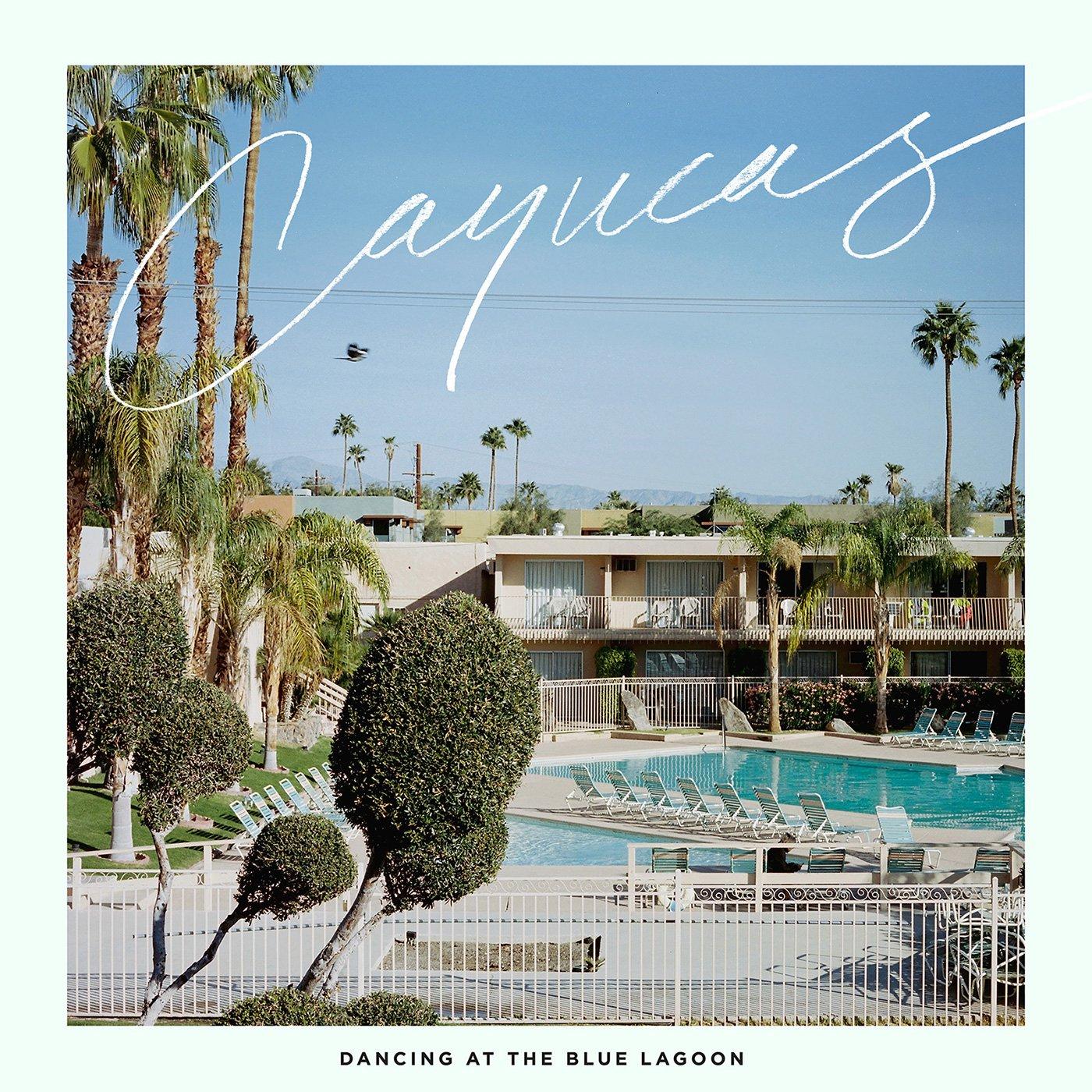 Cayucas - Dancing At the Blue Lagoon - Cd
