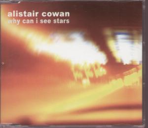 Alistair Cowan - Why Can I See Stars - Cd