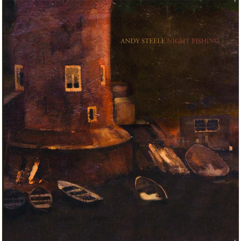 Andy Steele - Night Fishing - Cd