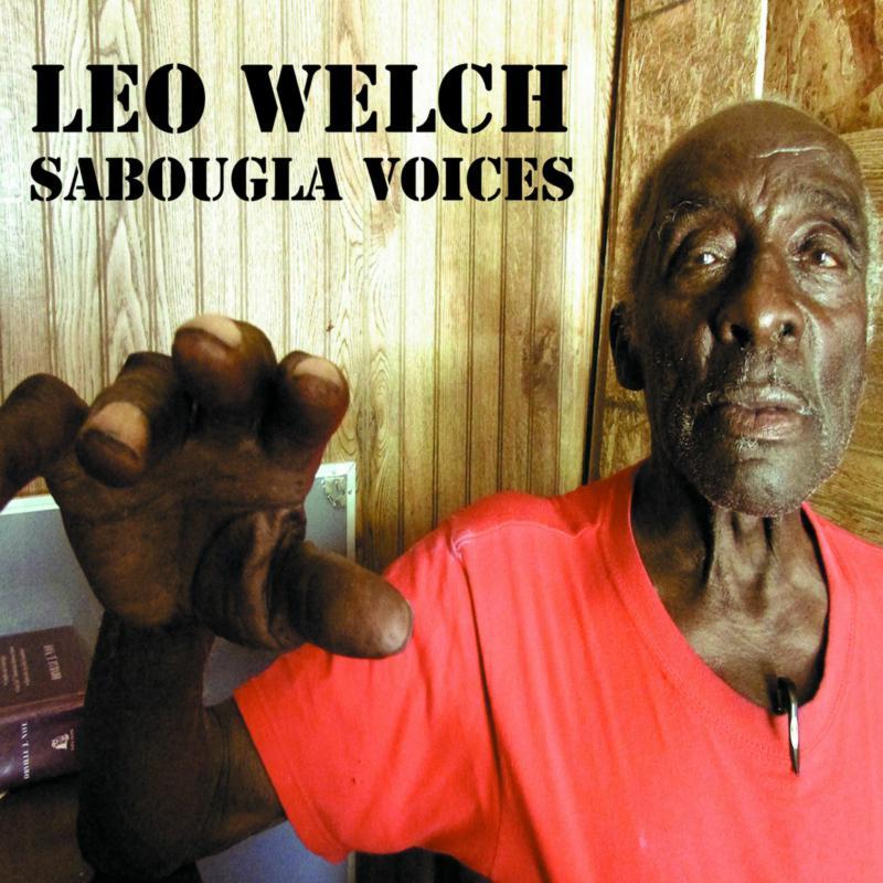 Leo Welch - Sabougla Voices - Lp