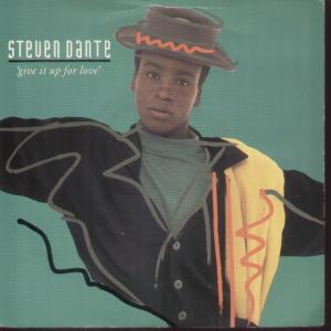 Steven Dante - Give It Up For Love - 7 Inch