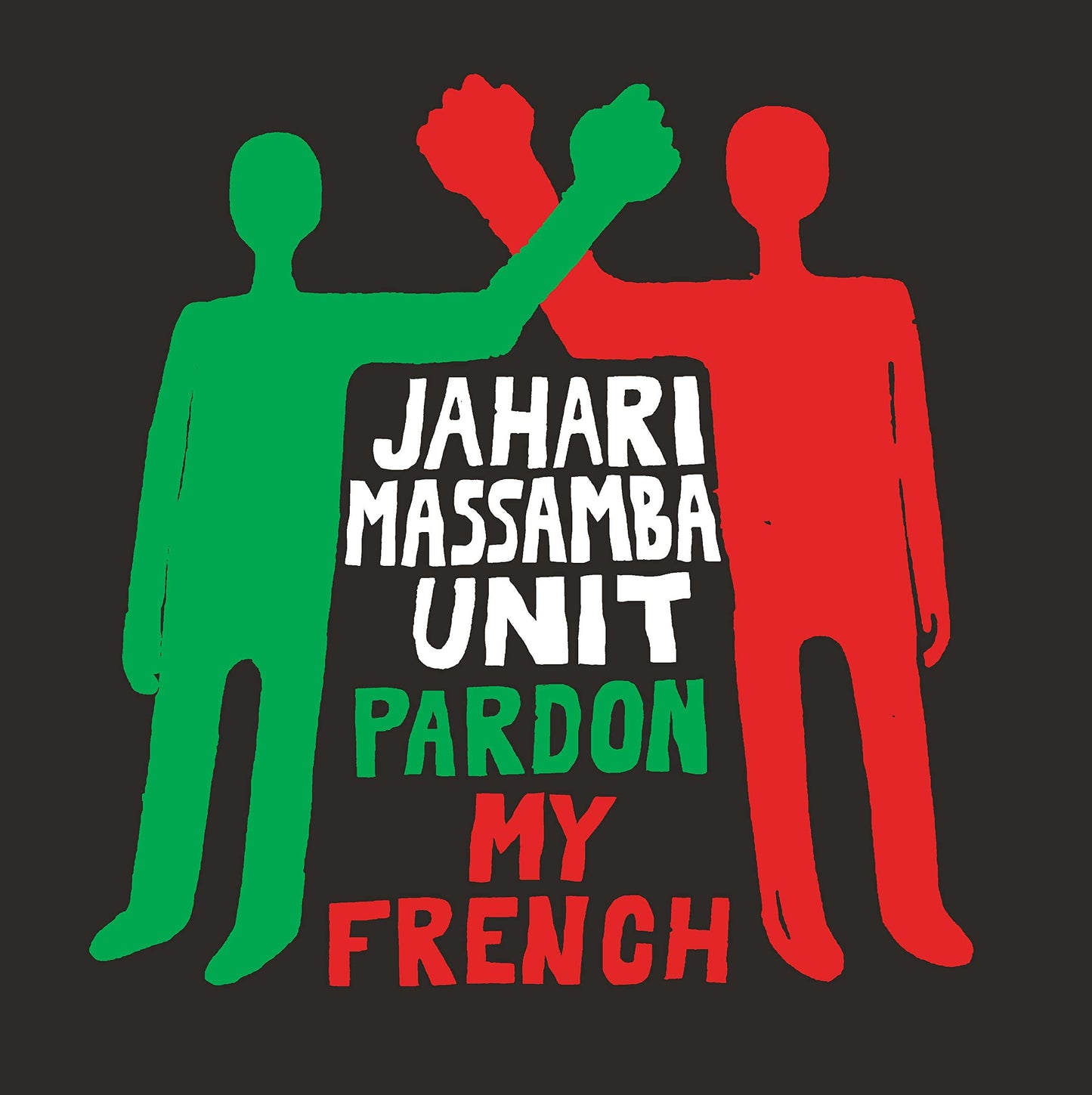 Jahari Massamba Unit - Pardon My French - Lp