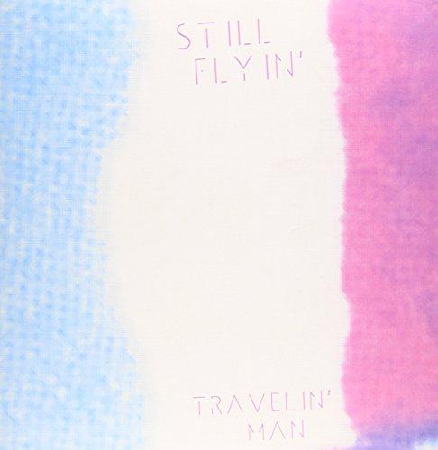 Still Flyin - Travelin' Man - 7 Inch