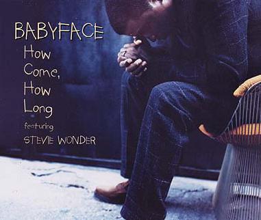 Babyface Featuring Stevie Wonder - How Come How Long - Cd