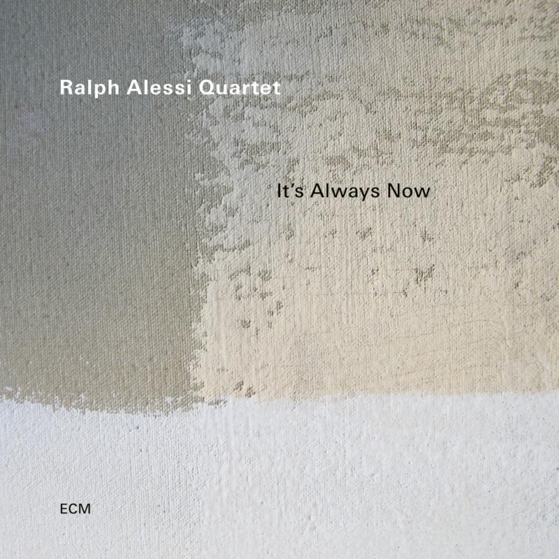 Ralph Alessi Quartet - It's Always Now - Cd