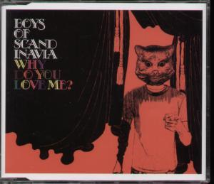 Boys Of Scandinavia - Why Do You Love Me - Cd