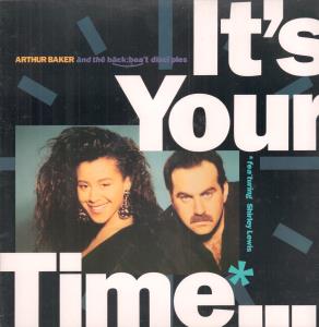 Arthur Baker And The Backbeat Disciples - It's Your Time - 12 Inch
