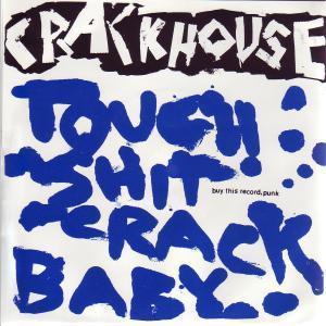 Crackhouse - Crack Baby - 7 Inch