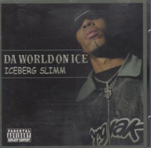 Iceberg Slimm - Da World On Ice - Cd
