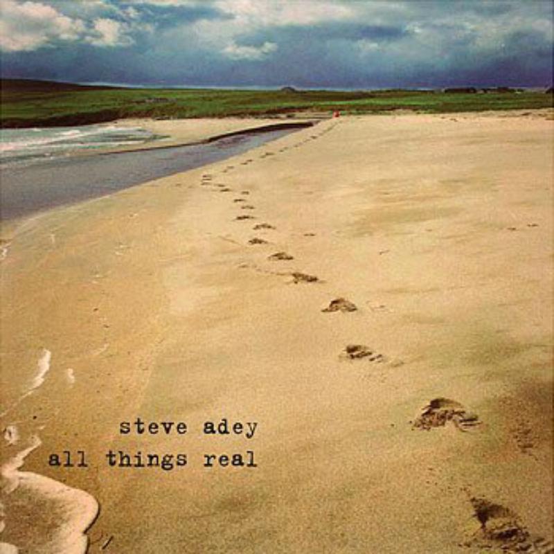 Steve Adey - All Things Real - Cd