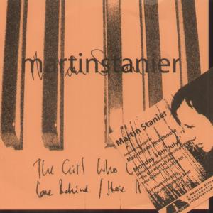 Martin Stanier - Girl Who Left Her Love Behind - 7 Inch
