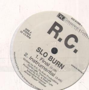R C - Slo Burn - 12 Inch