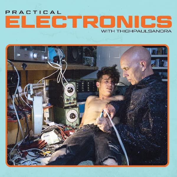 Thighpaulsandra - Practical Electronics With Thighpaulsandra - Lp