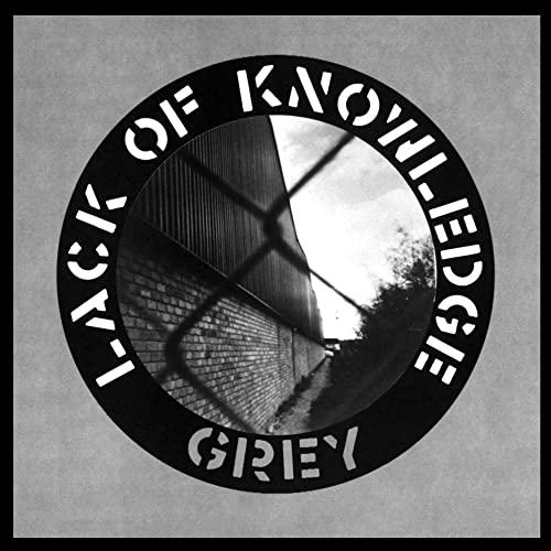 Lack Of Knowledge - Grey - Lp