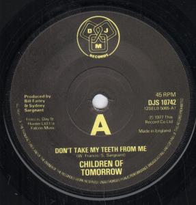 Children Of Tomorrow - Don't Take My Teeth From Me - 7 Inch
