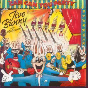 Jive Bunny - Can Can You Party - 7 Inch
