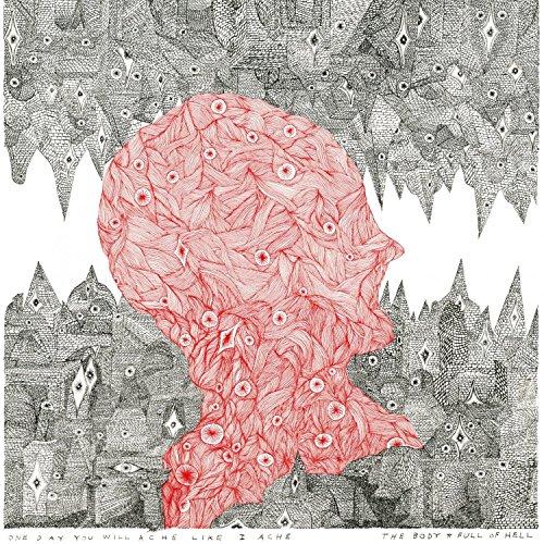 Body and Full of Hell - One Day You Will Ache Like I Ache - Cd