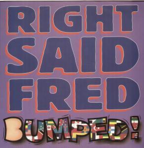 Right Said Fred - Bumped - 12 Inch