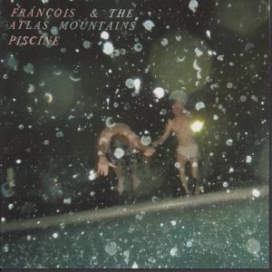 Francois And The Atlas Mountains - Piscine - 7 Inch