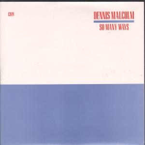 Dennis Malcolm - So Many Ways - 7 Inch