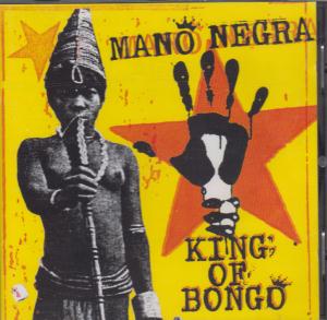 Mano Negra - King Of Bongo - Cd