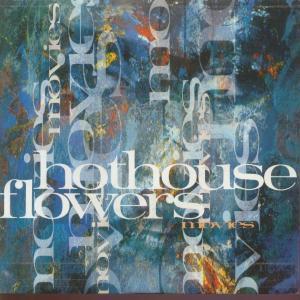 Hothouse Flowers - Movies - 7 Inch