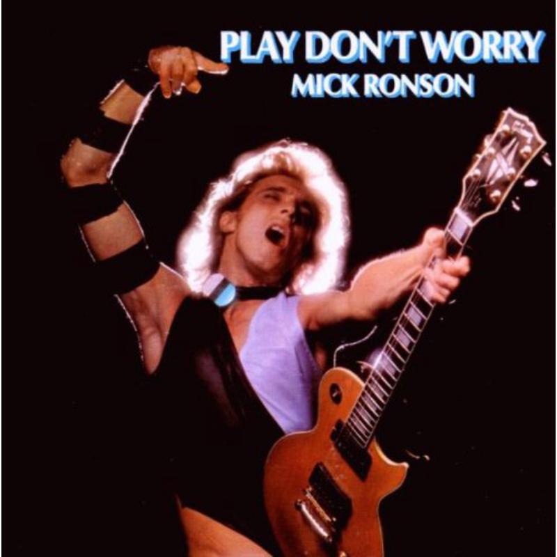 Mick Ronson - Play Don't Worry - Cd