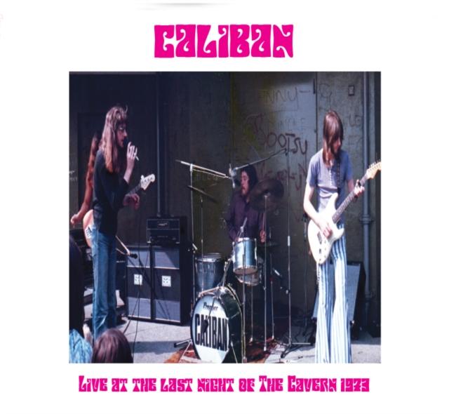 Caliban - Live At the Last Night of the Cavern 1973 - Lp