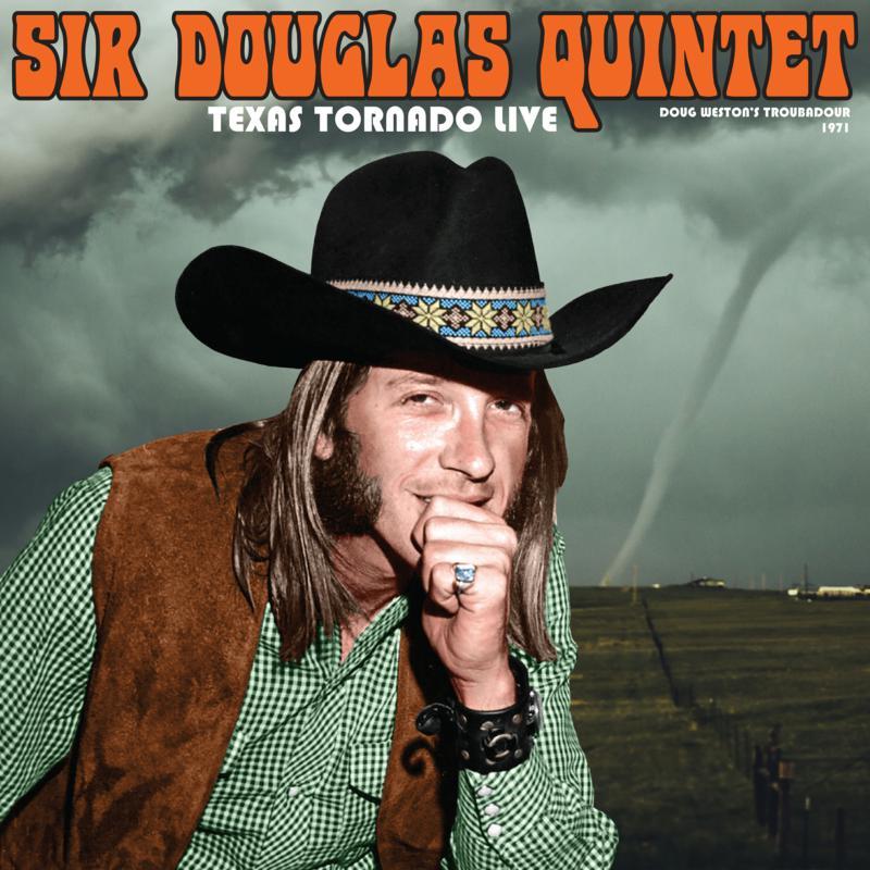 Sir Douglas Quintet - Texas Tornado Live - Doug Weston's Troubadour, 1971 - Lp